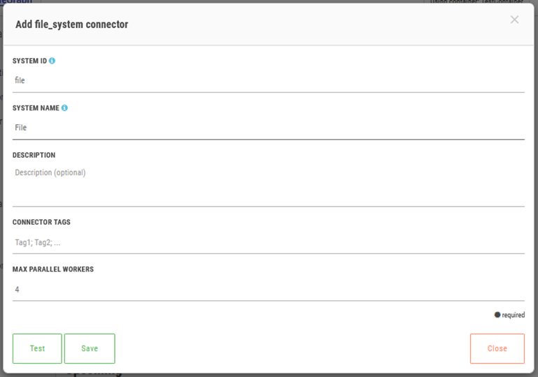 Click to view full size Adding a file system connector. The fields System, Systen Name, Description, Connector Tags, and Max Parallel Workers are available.